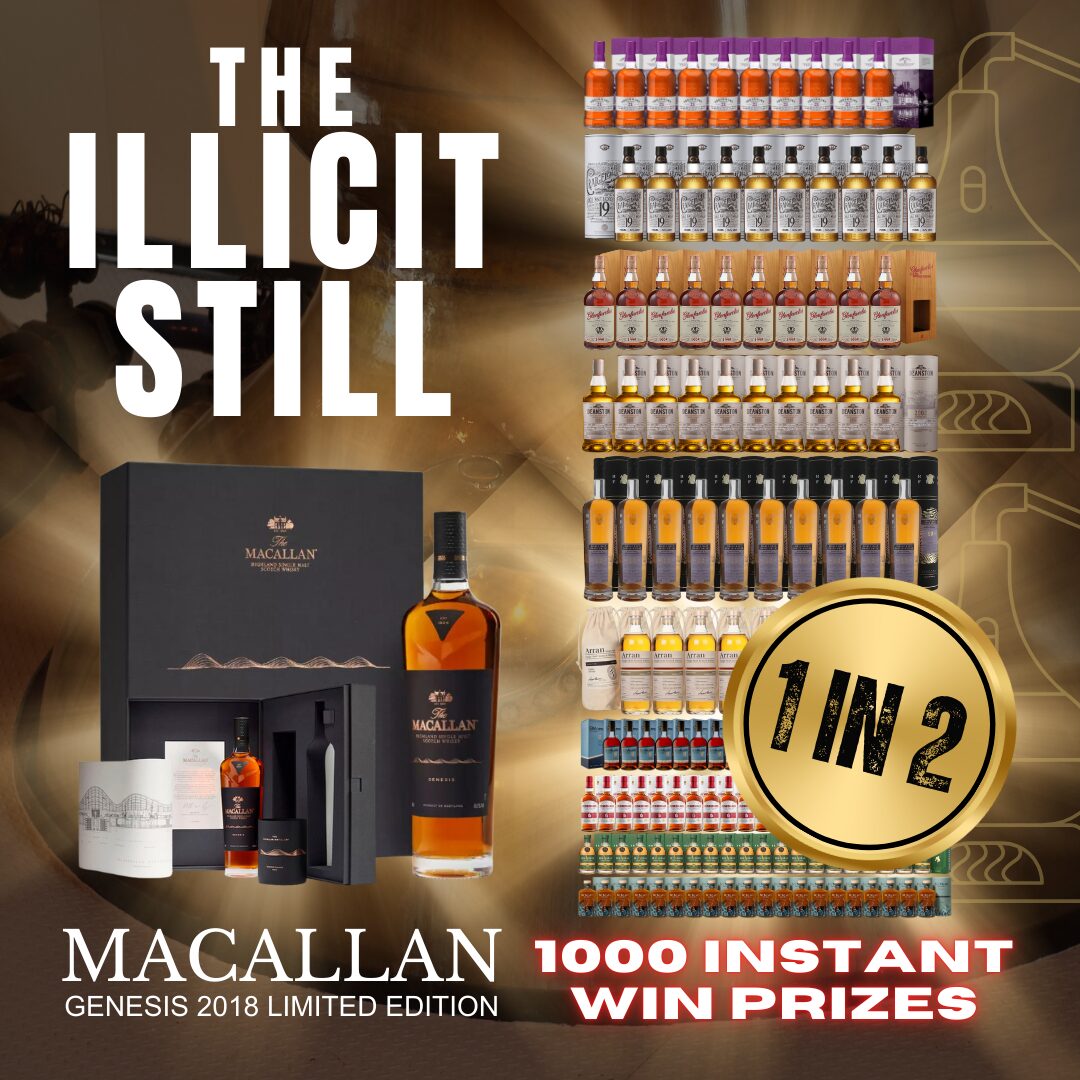 THE ILLICIT STILL! WHISKY 1 IN 2! 50% CHANCE TO WIN & THE MACALLAN GENESIS MAIN PRIZE!!